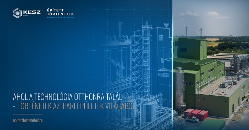 Gyárköltöztetéstől a hőhasznosításig – Így alakul át az ipari építés világa